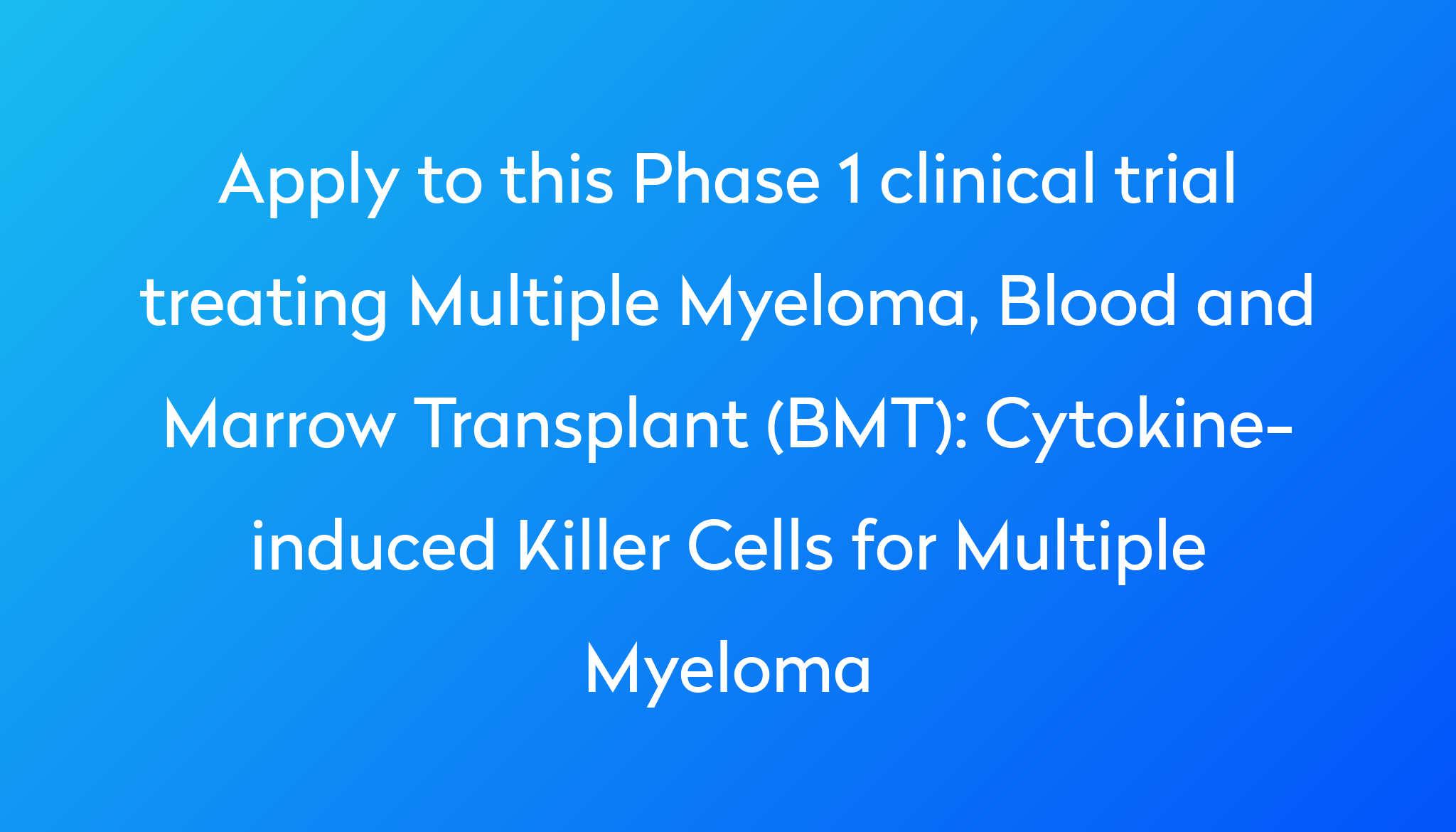 Cytokineinduced Killer Cells for Multiple Myeloma Clinical Trial 2024